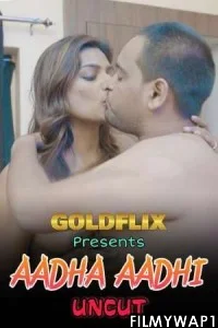  Aadha Aadhi (2021) GoldFlix Original