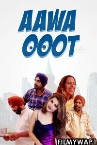  Aawa Ooot (2020) Punjabi Full Movie