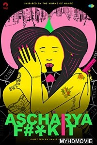  Ascharya Fuck It (2018) Bollywood Movie