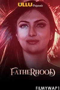  Fatherhood (2021) ULLU Original