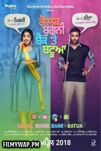 Golak Bugni Bank Te Batua (2018) Punjabi Movie