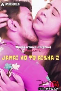  Jamai Ho To Aisha 2 (2021) BindasTimes Original