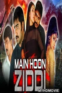  Main Hoon Ziddi (2019) South Indian Hindi Dubbed Movie