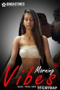  Morning Vibes (2021) BindasTimes Original