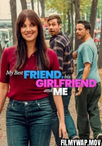  My Best Friend His Girlfriend and Me (2026) Hollywood Hindi Dubbed
