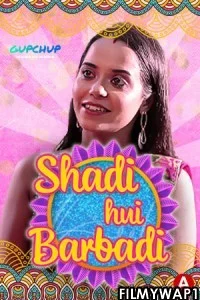  Shaadi Hui Baarbadi (2021) GupChup Original